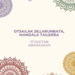 OTSAILAK 28, LARUNBATA , MANDALA TAILERRA